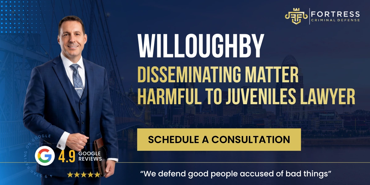 Best Willoughby Disseminating Matter Harmful to Juveniles Lawyer Willoughby Disseminating Matter Harmful to Juveniles Lawyer